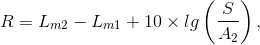 R=L_m_2-L_m_1+10\times lg\left ( \frac{S}{A_2}\right ),